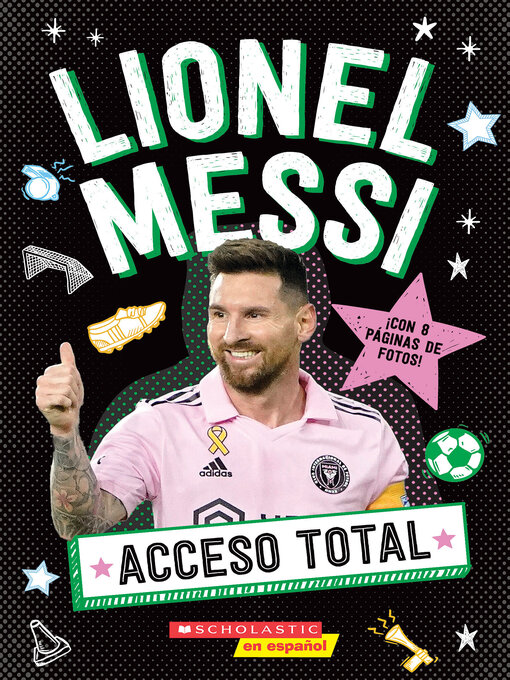 Title details for Acceso Total: Lionel Messi by Scholastic - Wait list